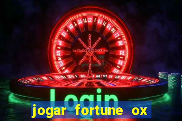 jogar fortune ox demo gratis